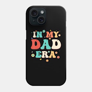 In My Dad Era Father Daddy Flowers Groovy Phone Case