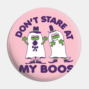 DON'T STARE AT BOOS Pin