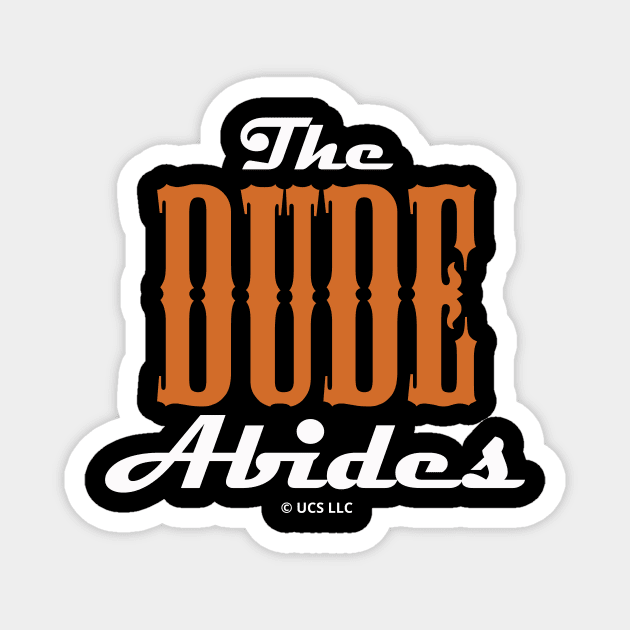 The Dude Abides (The Big Lebowski) Magnet by Movie Vigilante