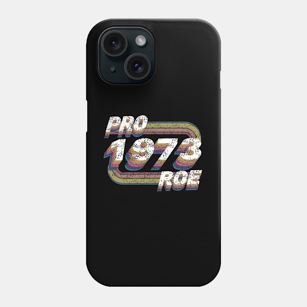 Pro Roe 1973 Phone Case by Luna Lovers