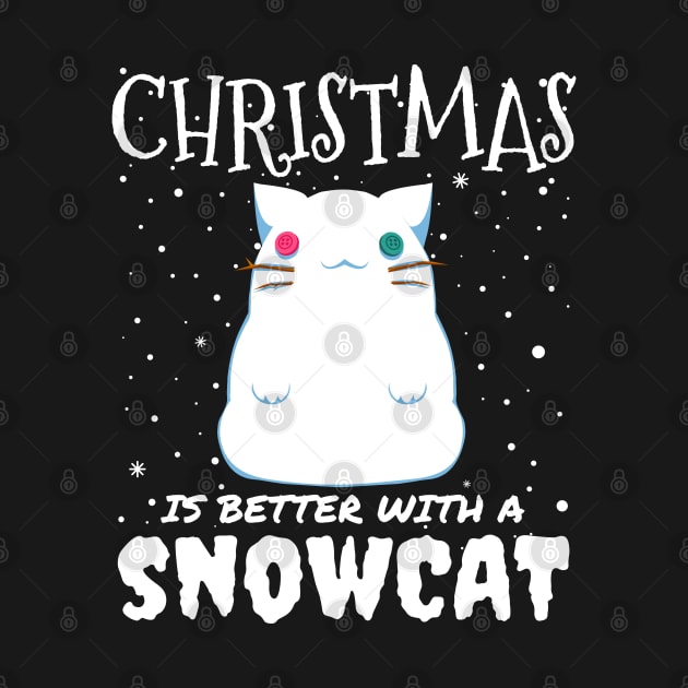 Christmas Is Better With A Snowcat - Christmas snow cat gift by mrbitdot