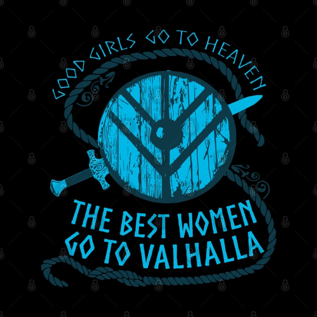 good girls go to heaven.... THE BEST WOMEN GO TO VALHALLA #3 by FandomizedRose