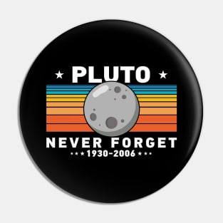 Pluto Never Forget Pin