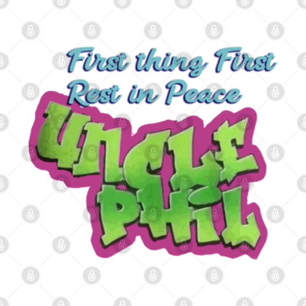 RIP Uncle Phil - Fresh Prince - T-Shirt | TeePublic