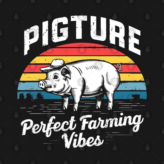 Pigture perfect farming vibes - retro style funny pun by Syntax Wear