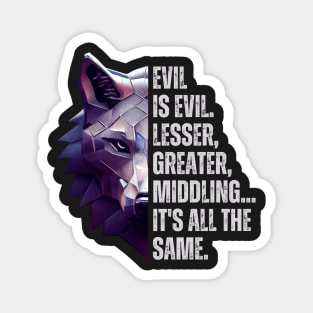 Evil is Evil II - Silver Wolf - Fantasy - Witcher Magnet