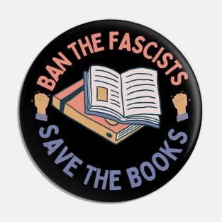Ban the fascists save the books Pin