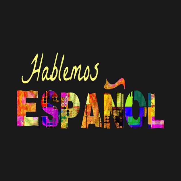 Spanish Teacher HablemosEspanol Hispanic Culture & Food - Black by hispanicworld