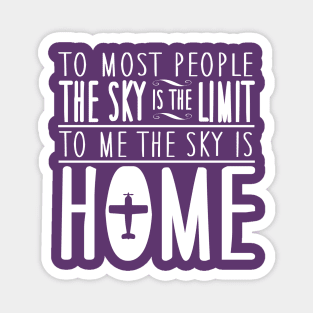 Sky is home, not the limit (white) Magnet