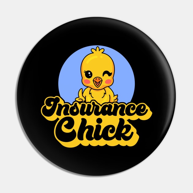 Insurance Chick Pin by maxcode