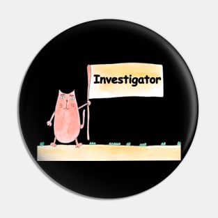 Investigator. Profession, work, job. Cat shows a banner with the inscription. Watercolor illustration. A gift for a professional. Pin