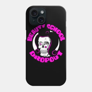 Beauty School Dropout Phone Case