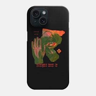 Weirdcore Aesthetic Strangers Never Lie Phone Case