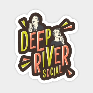 Deep River Social Magnet