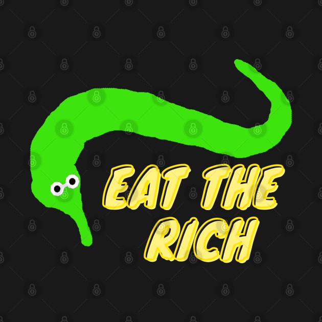 Worm on a string eat the rich green by HR-the-Chemist