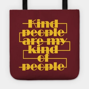 Kind people are my kind of people Tote