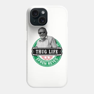 Thug Life " Efren Reyes " Phone Case