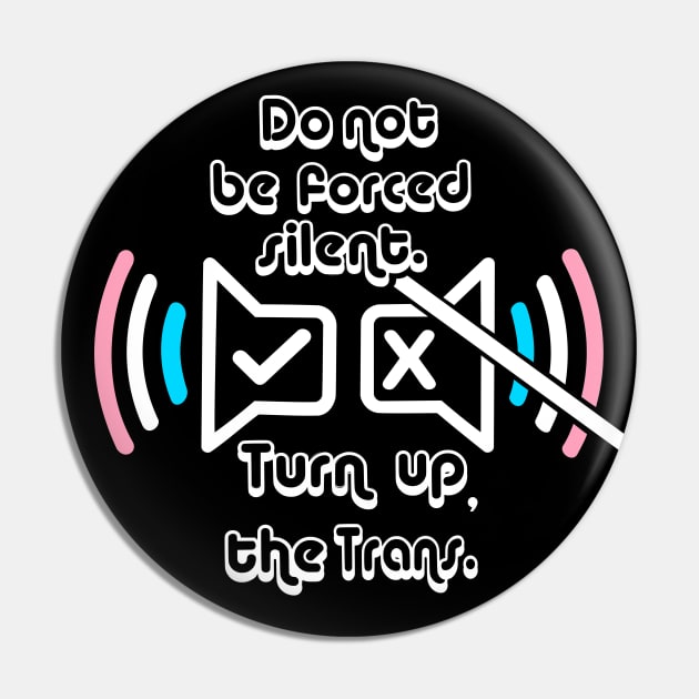 turn up the trans Pin by moonmorph