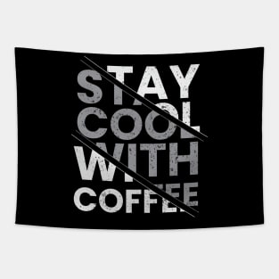 Stay cool with coffee modern typography design Tapestry