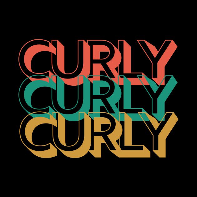 Curly Curly Curly by Just In Tee Shirts