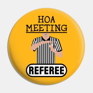 HOA Meeting Referee Time Out Home Owners Association Pin