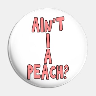 Ain't I a peach girl empowering quote Pin