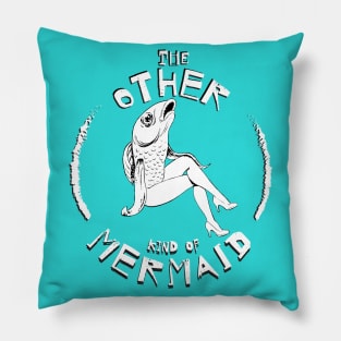 The Other Kind of Mermaid Pillow