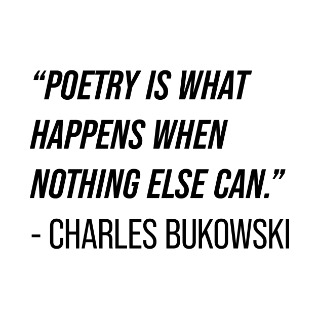 Charles Bukowski Quote by n23tees