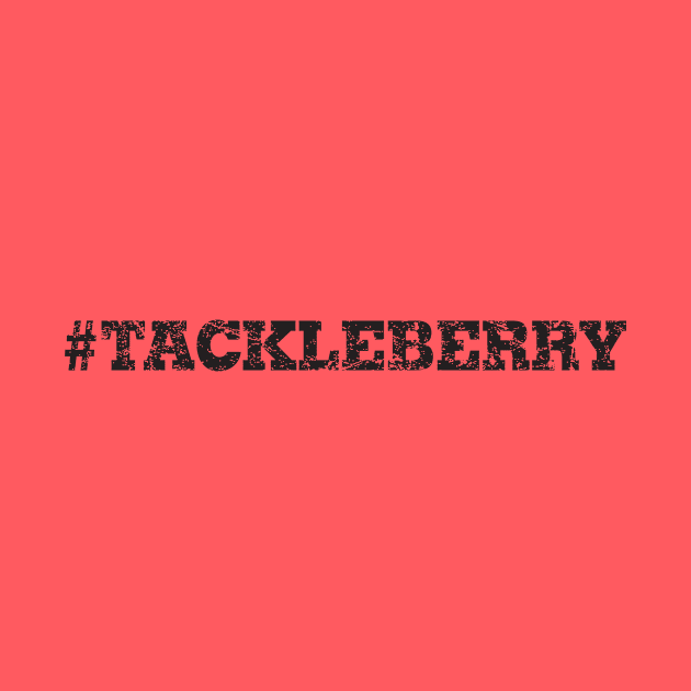 #TACKLEBERRY by MikesTeez