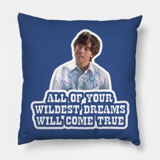 Napoleon Dynamite - Pedro - All Of Your Wildest Dreams Will Come True Pillow