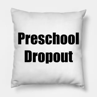Preschool Dropout Pillow