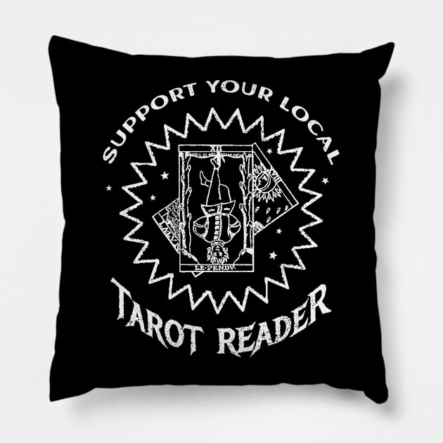 Support Your Local Tarot Card Reader Pillow by WitchNitch