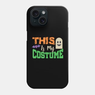 Funny sarcastic halloween this is my costume ghost bat Phone Case