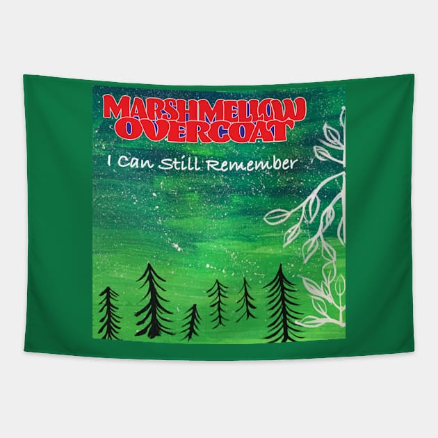 I Can Still Remember Tapestry by Marshmellow Overcoat Store