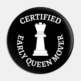 Chess - Certified early queen mover Pin