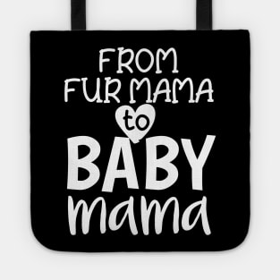 From Fur Mama To Baby Mama Tote