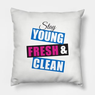 Stay young fresh & clean-royal/pink/black Pillow