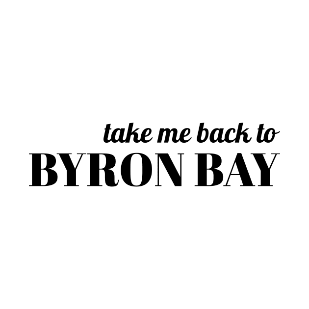 Take me back to Byron Bay by AllPrintsAndArt