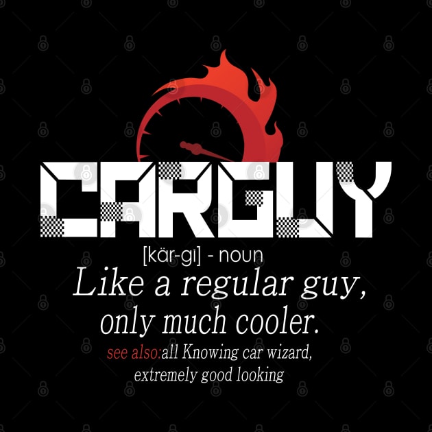 Funny T-shirt Gift Car Guy Definition by The Design Catalyst
