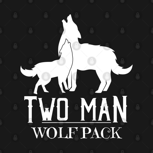 Two Man Wolfpack Father Son - Gift Son And Dad Dad and Son by giftideas