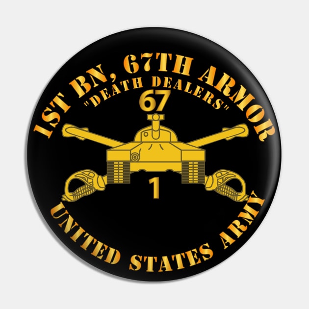 1st Bn 67th Armor - Armor Branch Pin by twix123844