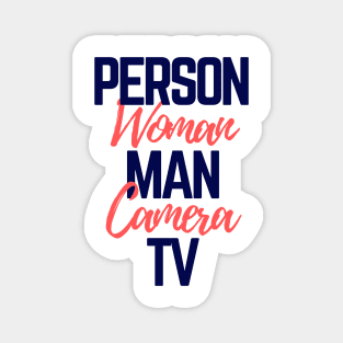 #personwomanmancameratv Person Woman Man Camera TV Magnet