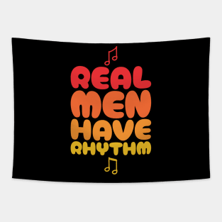 Real Men Have Rhythm 3 - Funny Dad Tapestry