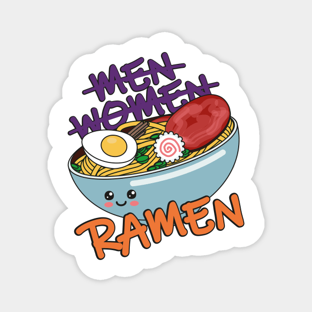 All You Need Is Ramen Magnet by Tees4Elliott