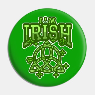 I'M Irish Celtic Knot Art Symbol Pin