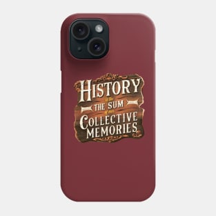 Phrase that evokes our memories Phone Case