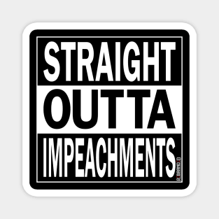 Straight Outta Impeachments Magnet