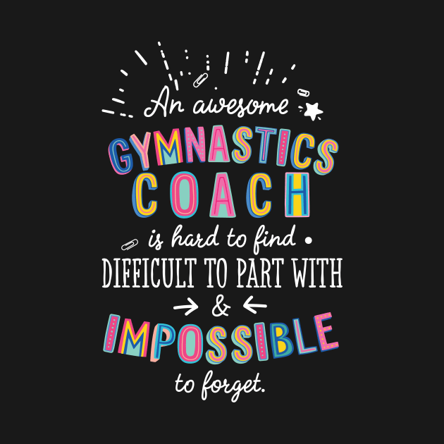 An awesome Gymnastics Coach Gift Idea - Impossible to Forget Quote by BetterManufaktur