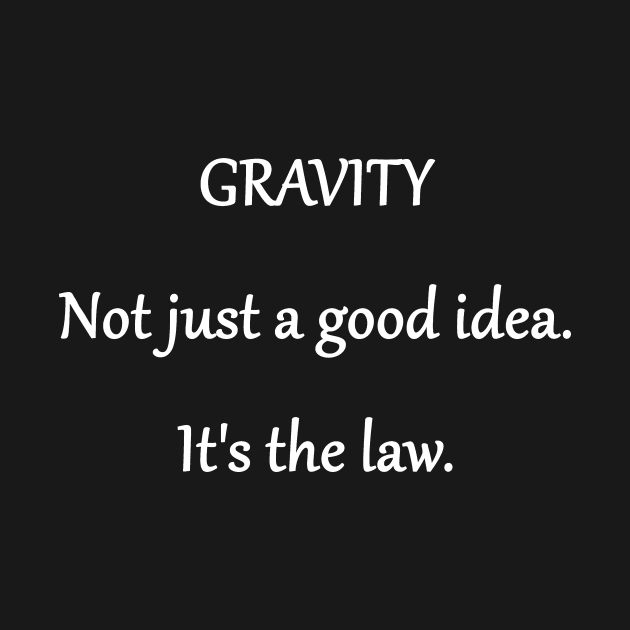 Funny 'Law of Gravity' Joke by PatricianneK