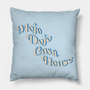 typo mojo dojo casa house Pillow